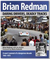 Brian Redman, a racer's memoire of a dangerous decade, 1965-75